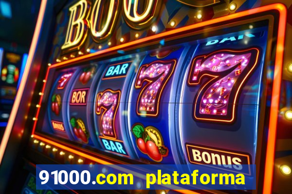 91000.com plataforma de jogos